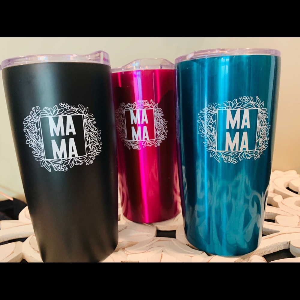 MAMA Double will Insulated tumbler!